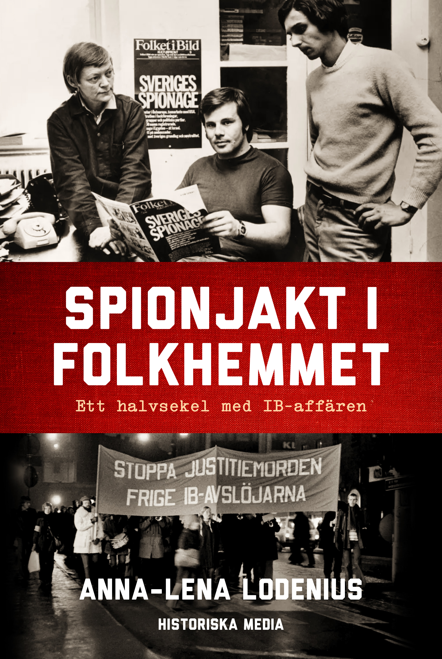 Omslag: Spionjakt i folkhemmet : ett halvsekel med IB-affären