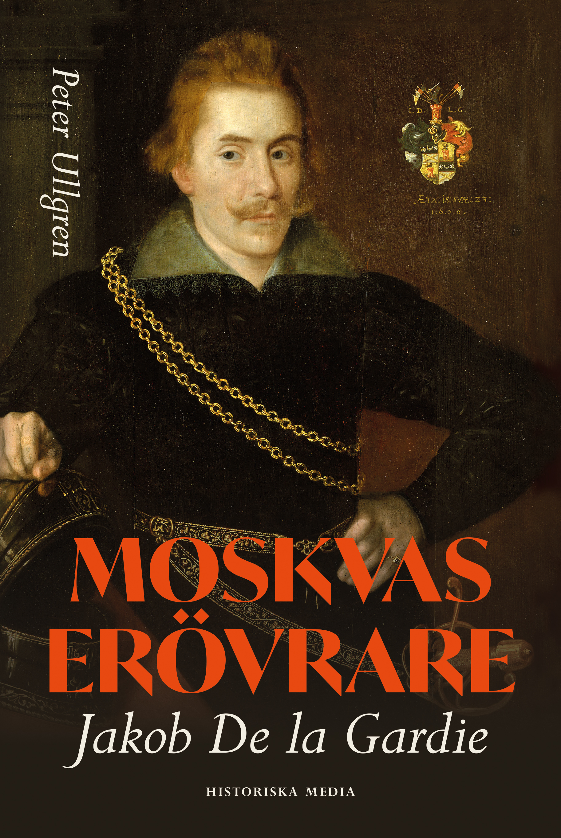 Omslag: Moskvas erövrare : Jakob de la Gardie