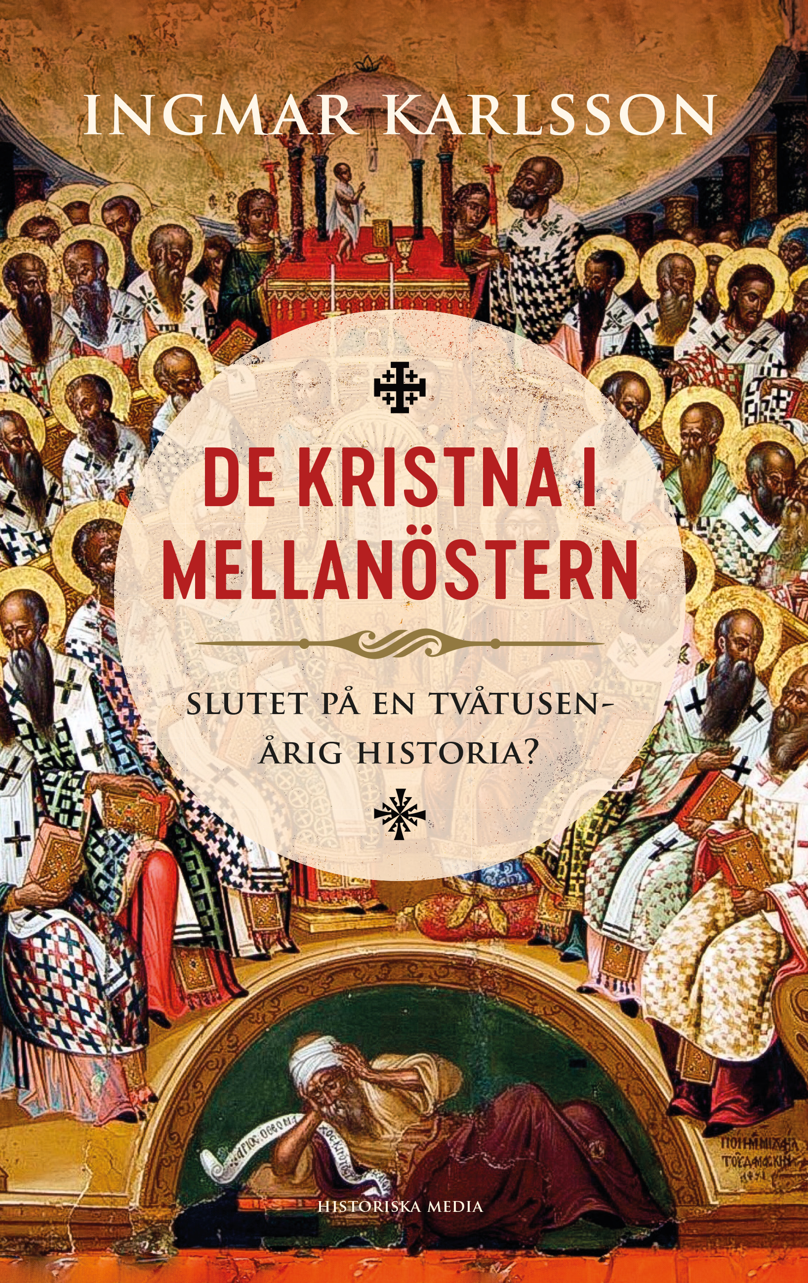 Omslag: De kristna i Mellanöstern : slutet på en tvåtusenårig historia? 