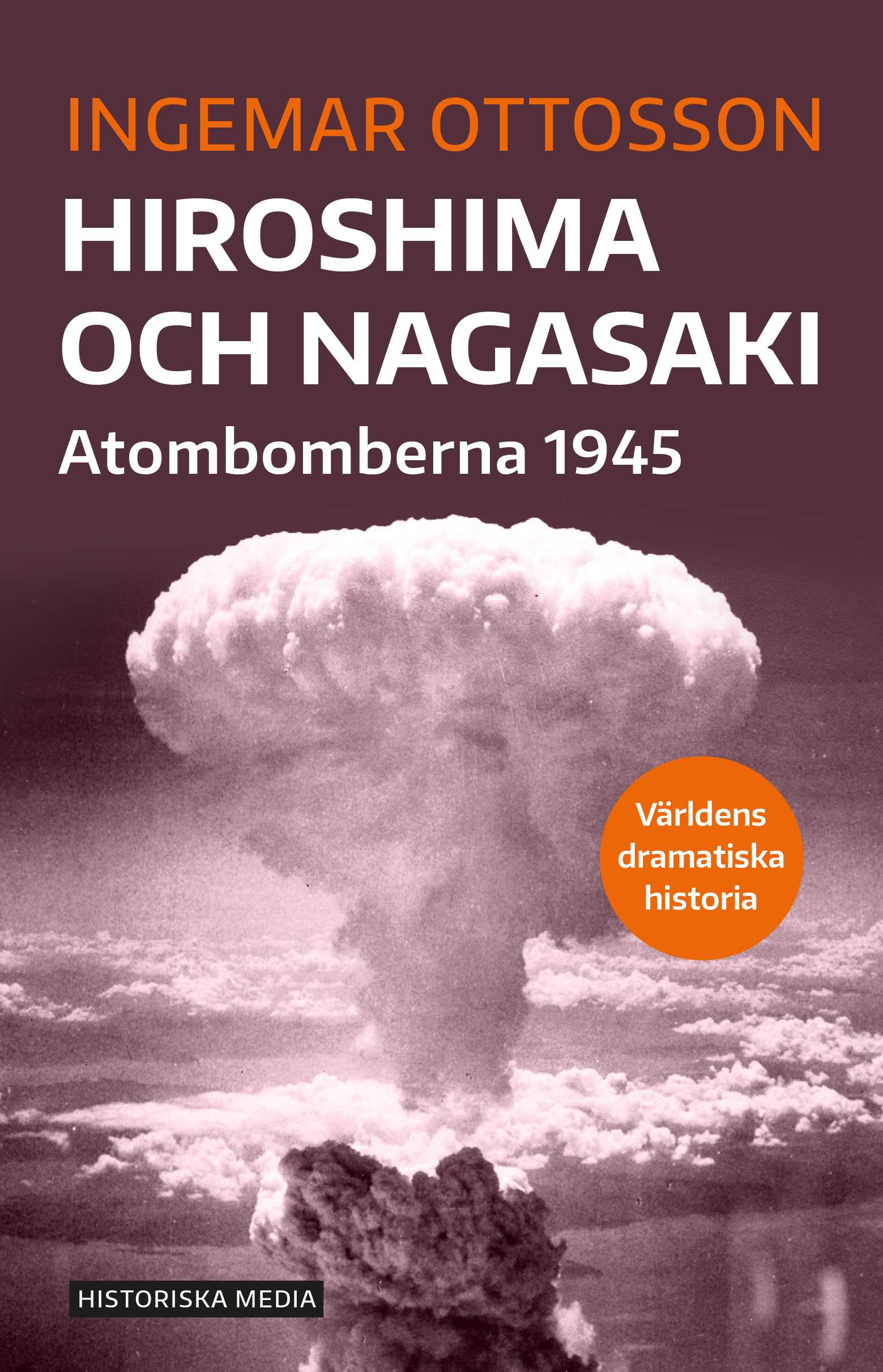 Omslag: Hiroshima och Nagasaki : atombomberna 1945