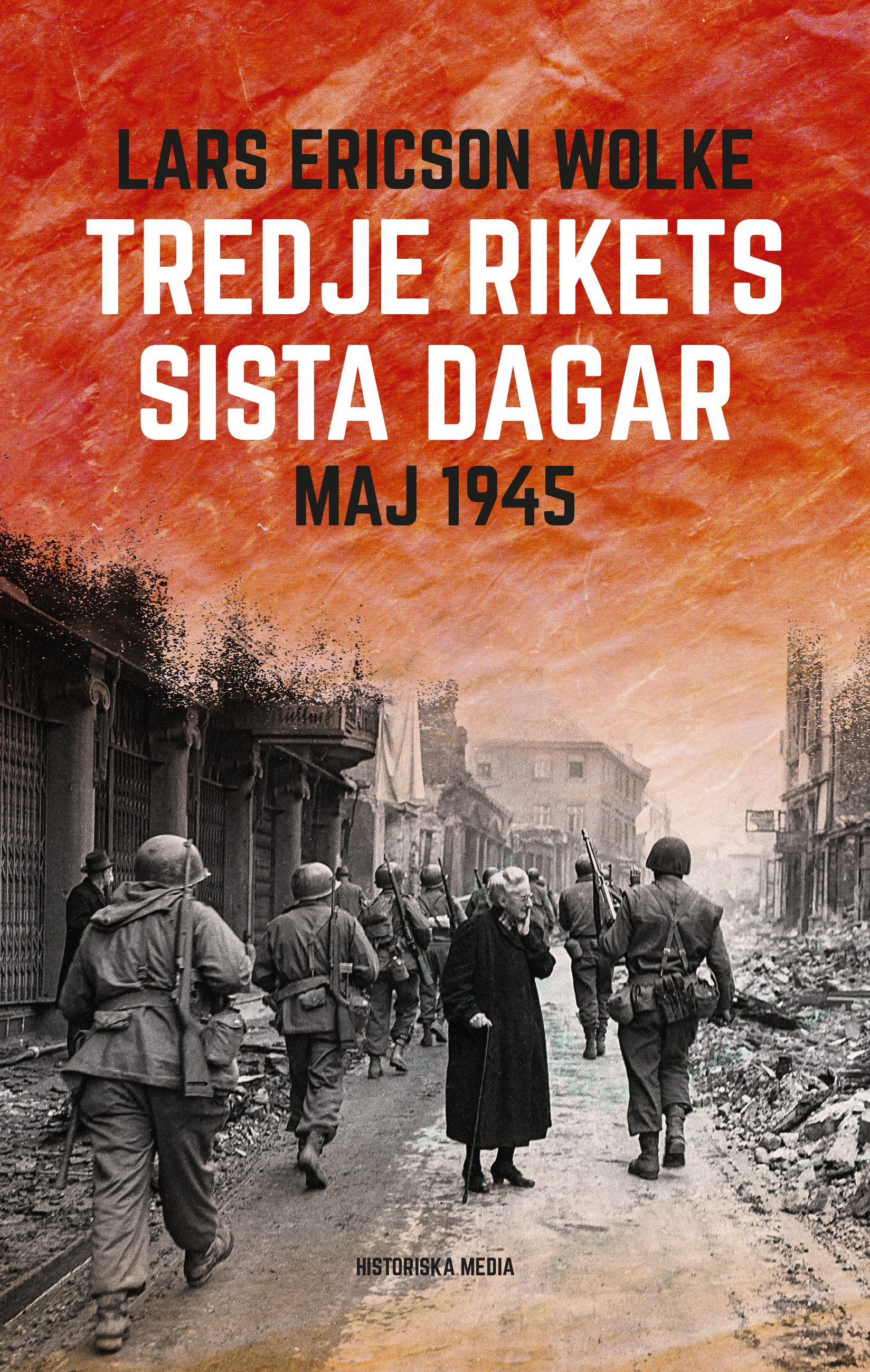 Omslag: Tredje rikets sista dagar : Maj 1945