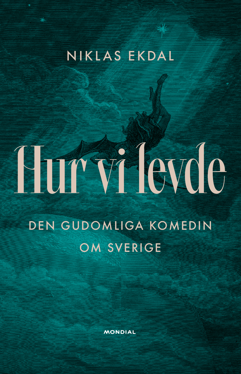 Omslag: Hur vi levde : den gudomliga komedin om Sverige