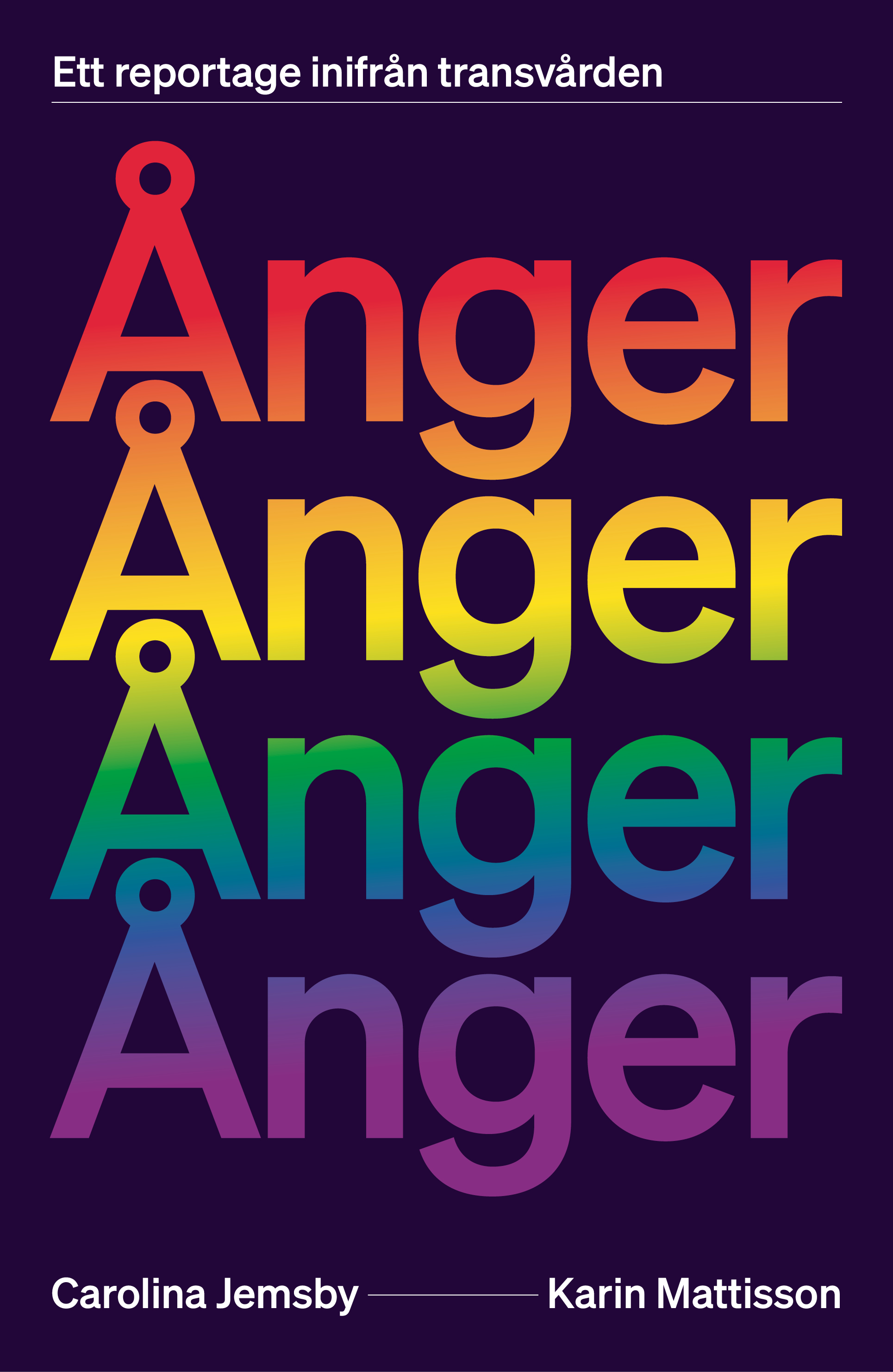Omslag: Ånger : ett reportage inifrån transvården