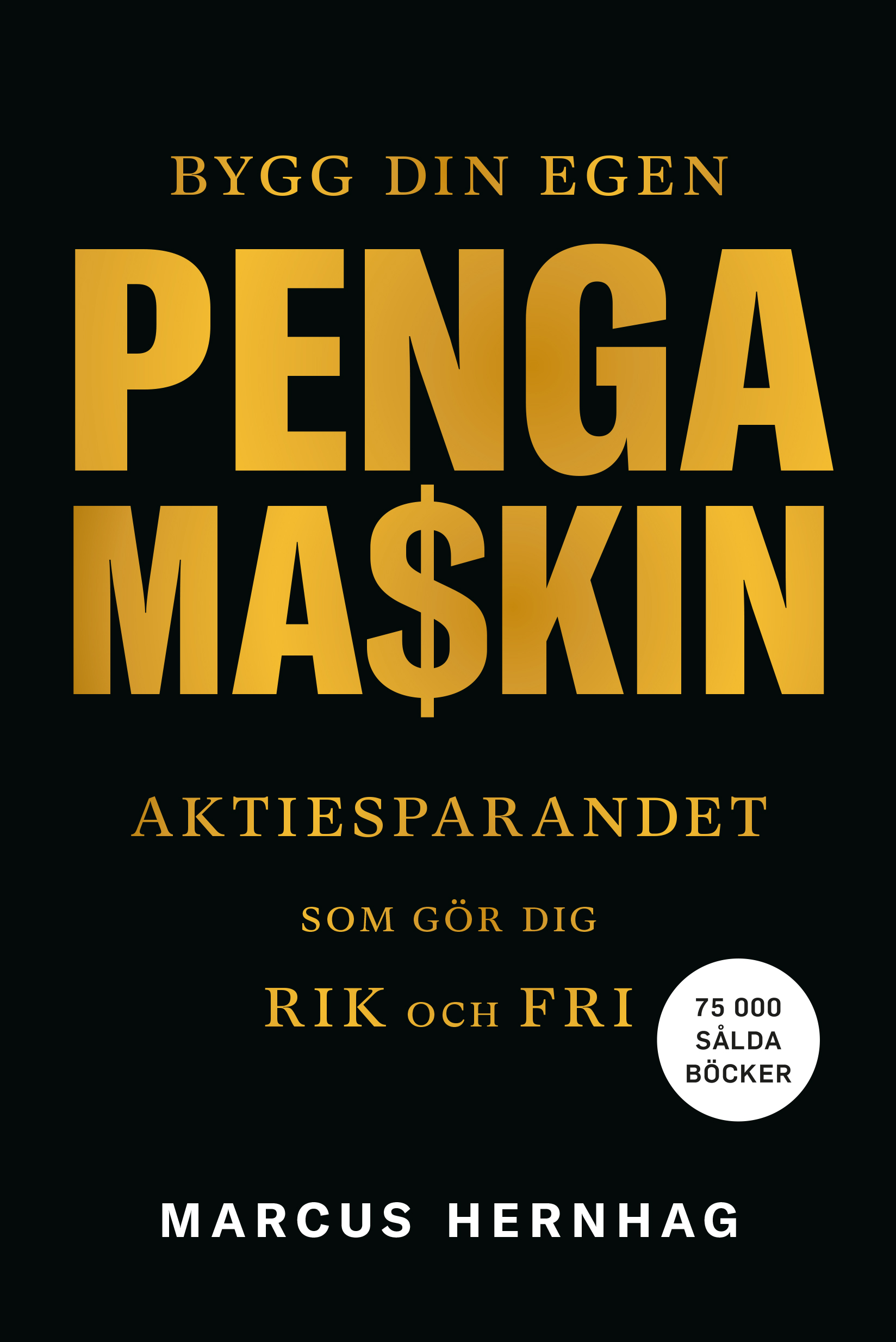 Omslag: Bygg din egen pengamaskin : aktiesparandet som gör dig rik och fri