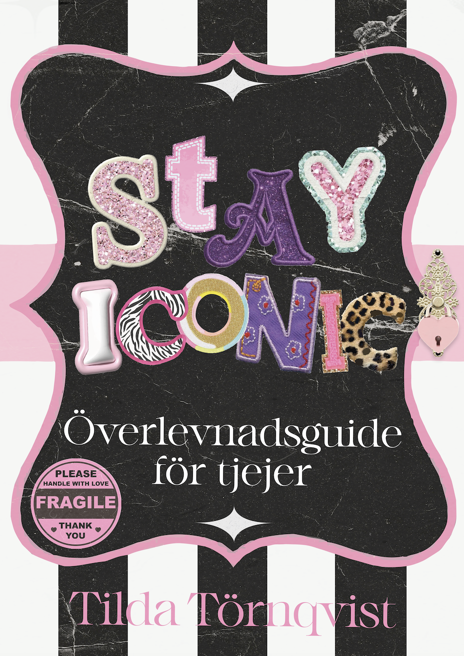 Omslag: Stay iconic : överlevnadsguide för tjejer